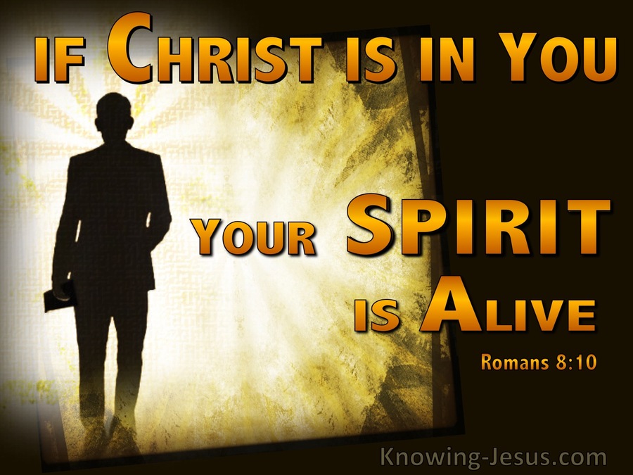Romans 8:10 Christ In You Your Spirit Is Alive (brown)